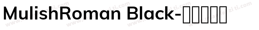 MulishRoman Black字体转换